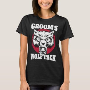 Funny Bachelor Party Groom's Wolfpack Wedding Part T-Shirt