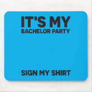 Funny Bachelor Party Wedding Bachelor Party Sign Mouse Mat