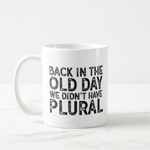 Funny Back in the Old Day Nerdy Over the Hill Coffee Mug