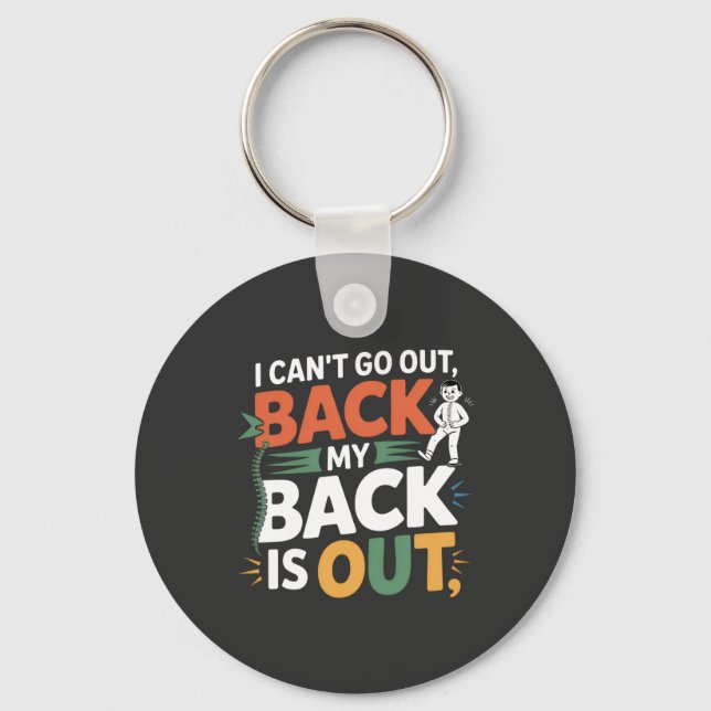 Funny Back Pain Chiropractic Quote Key Ring (Front)