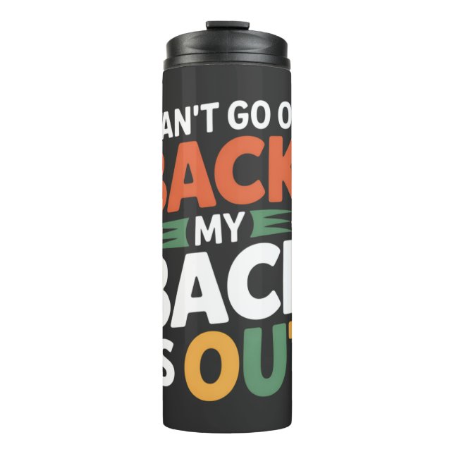Funny Back Pain Chiropractic Quote Thermal Tumbler (Front)