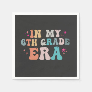 Funny Back to School In my 6th Grade Era Teacher   Napkin