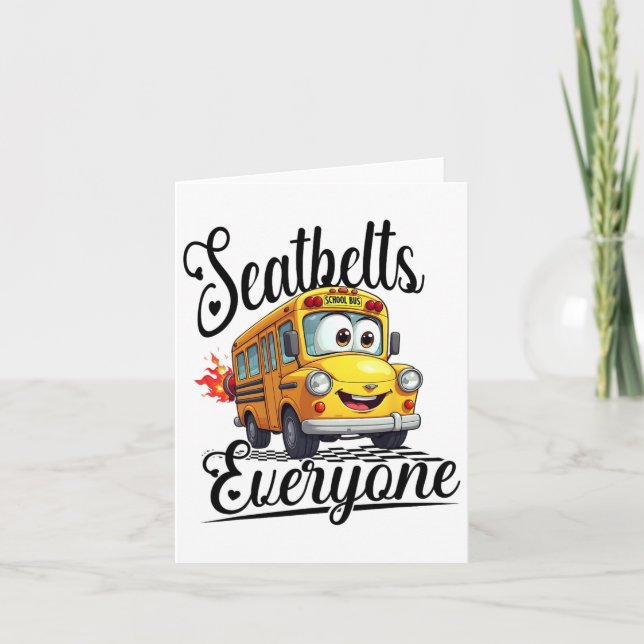 Funny Back To School Seatbelts Everyone Bus Driver Card (Front)