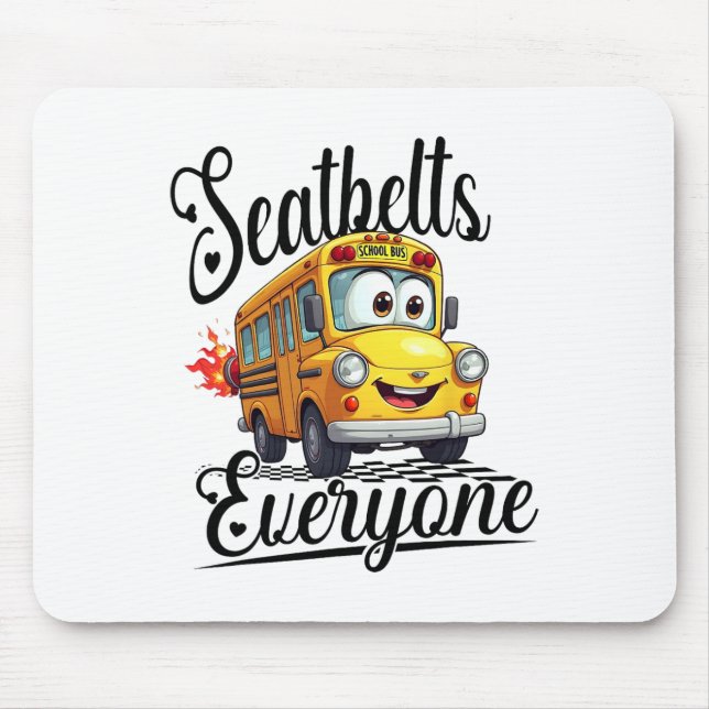 Funny Back To School Seatbelts Everyone Bus Driver Mouse Mat (Front)