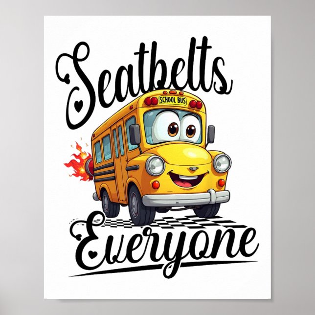 Funny Back To School Seatbelts Everyone Bus Driver Poster (Front)