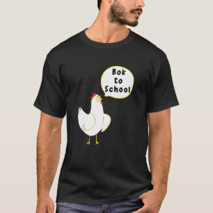 Funny Back to School Teacher Saying Chicken Humor T-Shirt