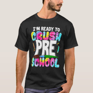 Funny Back To School Tie Dye I'm Ready To Crush Pr T-Shirt