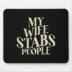 Funny Back Wife Stabs Husband Spouse Mouse Mat