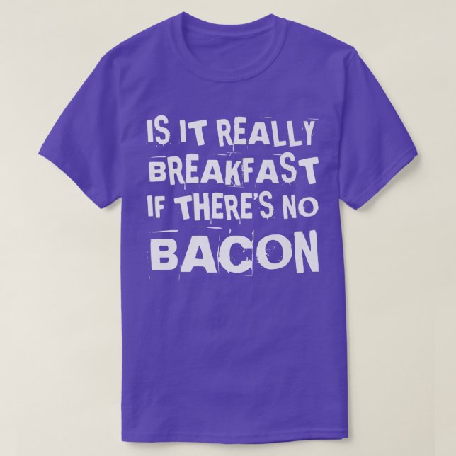 Funny Bacon Lover Pig Pork Breakfast Keto Diet Mea T-Shirt (Design Front)