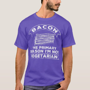 Funny Bacon Why I Am Not Vegetarian Farmers T-Shirt
