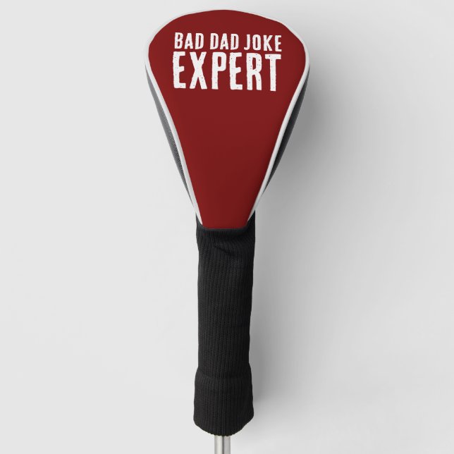 Funny Bad Dad Joke Expert BOLD TYPOGRAPHY Golf Head Cover (Front)