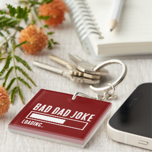 Funny Bad Dad Joke Loading Key Ring