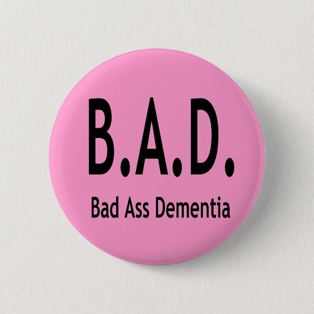 Funny BAD Dementia Forgetful Typography 6 Cm Round Badge (Front)