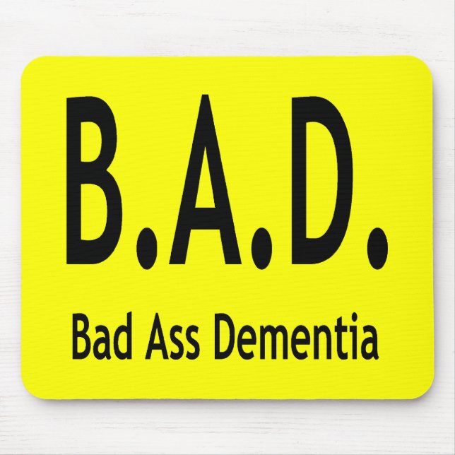 Funny BAD Dementia Forgetful Typography Mouse Mat (Front)