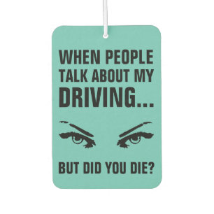 Funny Bad Driving Quote Teal Car Air Freshener
