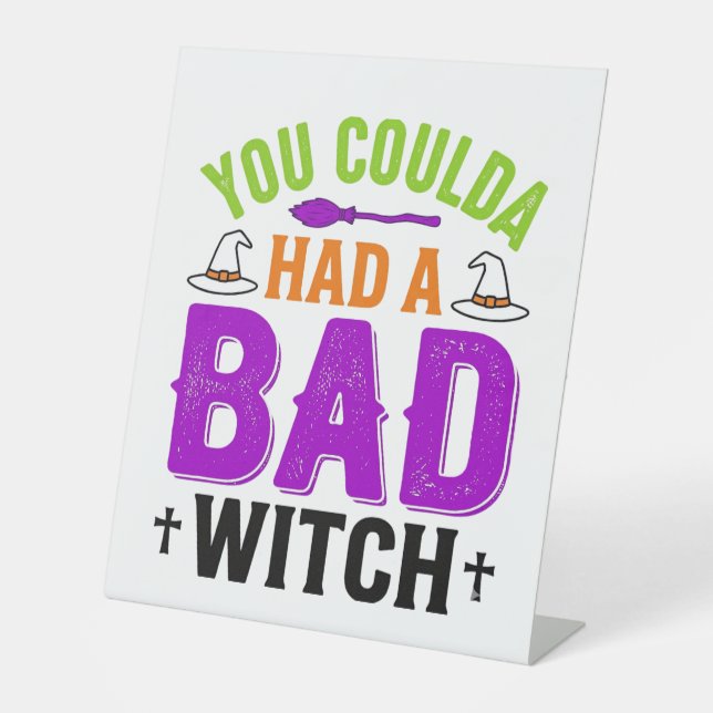Funny Bad Witch Halloween Quote Vector Design_1 Pedestal Sign (Front)