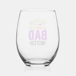 Funny Bad Witch Halloween Quote Vector Design_1 Stemless Wine Glass