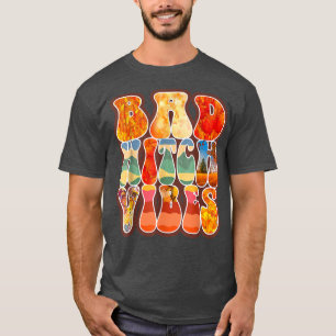 Funny Bad Witch Vibes Witch Halloween For Man Woma T-Shirt