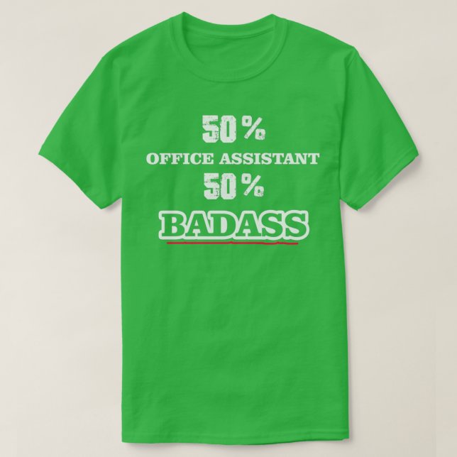 Funny Badass Office Assistant T-Shirt (Design Front)