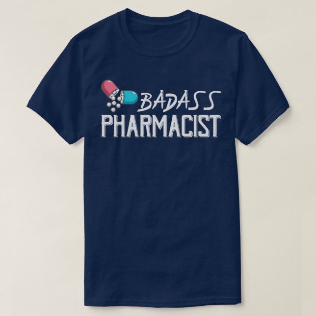 Funny Badass Pharmacist Gifts 1 T-Shirt (Design Front)