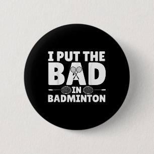 Funny Badminton Art For Men Women Shuttle Sport Pl 6 Cm Round Badge