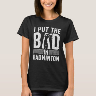 Funny Badminton Art For Men Women Shuttlecock Spor T-Shirt