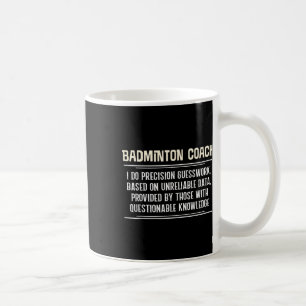 Funny Badminton Coach Graphic - I Do Precision Gue Coffee Mug