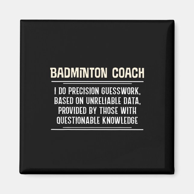 Funny Badminton Coach Graphic - I Do Precision Gue Magnet (Front)