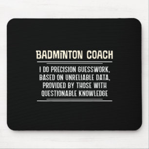 Funny Badminton Coach Graphic - I Do Precision Gue Mouse Mat