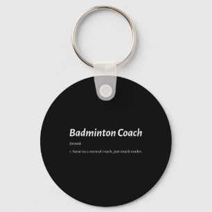 Funny Badminton Coach Same As Regular Coach But Co Key Ring