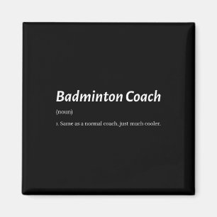 Funny Badminton Coach Same As Regular Coach But Co Magnet