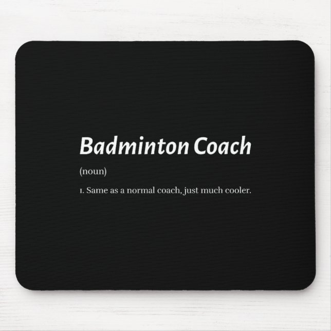 Funny Badminton Coach Same As Regular Coach But Co Mouse Mat (Front)