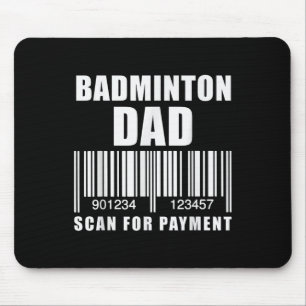 Funny Badminton Dad Scan For Payment Fathers Day  Mouse Mat