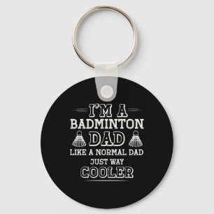 Funny Badminton Dad Shirt Men Women Badminton Play Key Ring