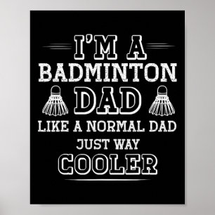 Funny Badminton Dad Shirt Men Women Badminton Play Poster