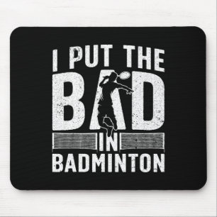 Funny Badminton Design For Men Women Kids Badminto Mouse Mat
