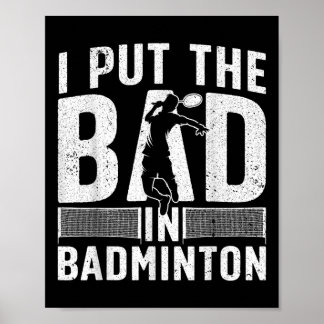 Funny Badminton Design For Men Women Kids Badminto Poster