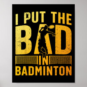 Funny Badminton Design For Men Women Kids Badminto Poster
