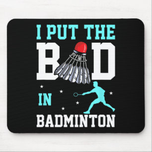Funny Badminton Design - Ich Bin Das Bad In Badmin Mouse Mat