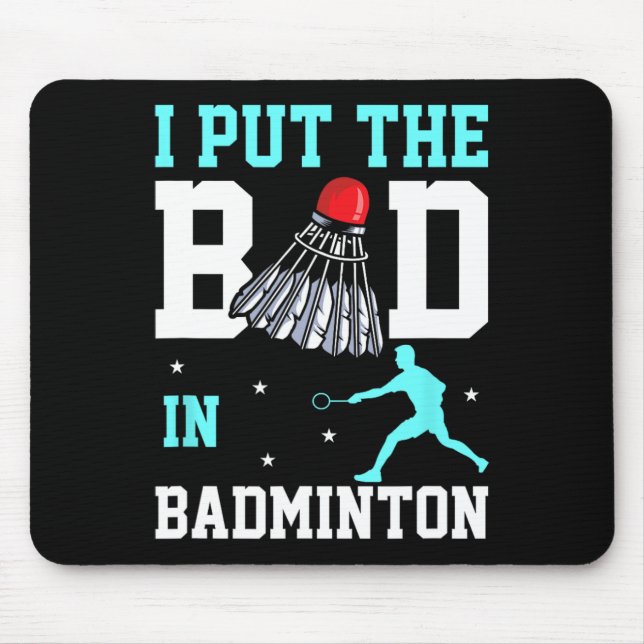 Funny Badminton Design - Ich Bin Das Bad In Badmin Mouse Mat (Front)