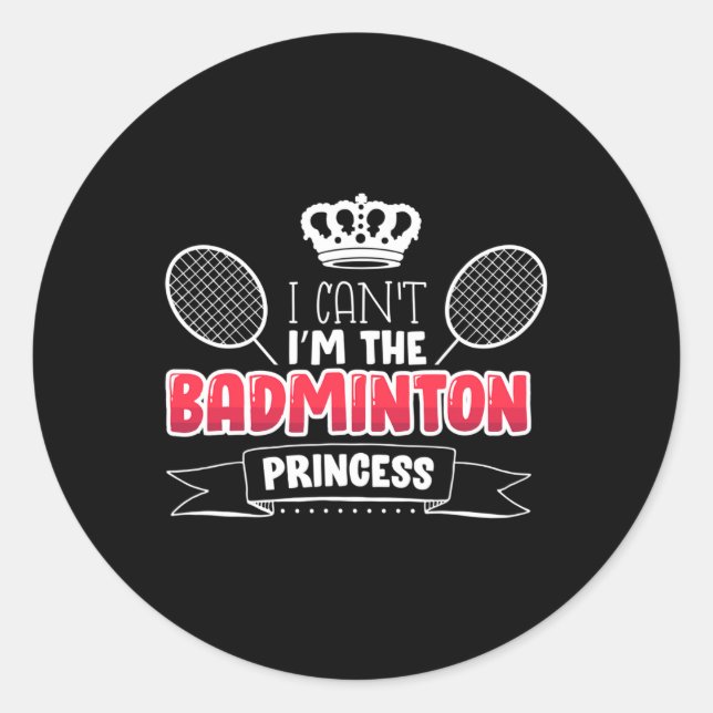 Funny Badminton Gift Idea For Badminton Player  Classic Round Sticker (Front)
