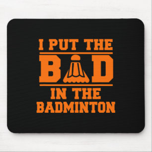 Funny Badminton Gift Men Women Teens Mouse Mat