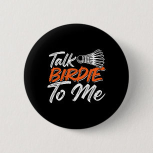Funny Badminton Humour Smash Shuttle Birdie Sport 6 Cm Round Badge