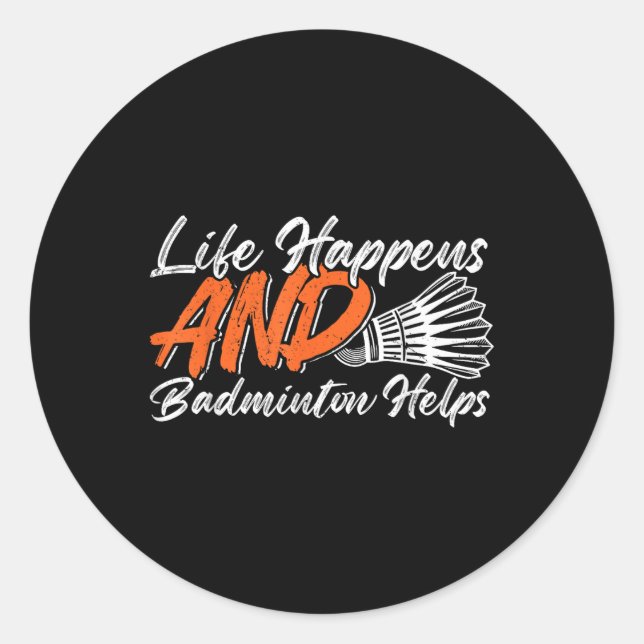 Funny Badminton Humour Smash Shuttle Birdie Sport  Classic Round Sticker (Front)