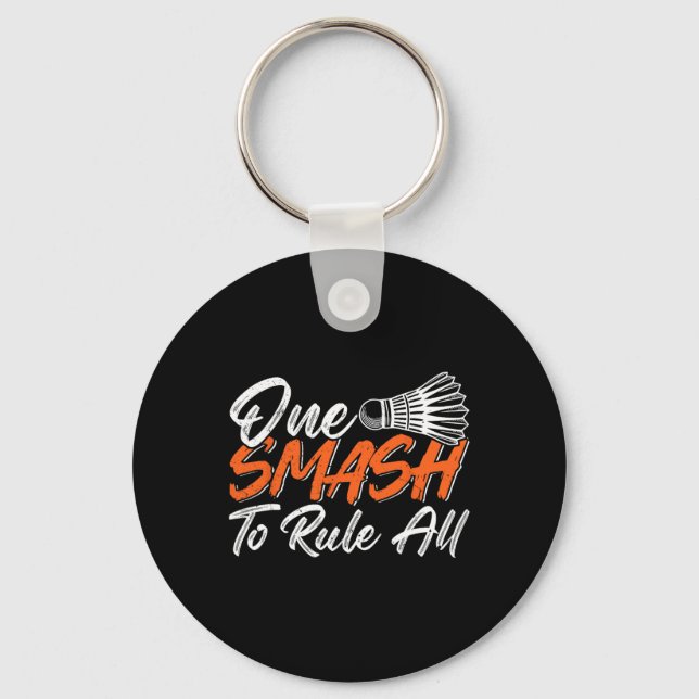 Funny Badminton Humour Smash Shuttle Birdie Sport  Key Ring (Front)