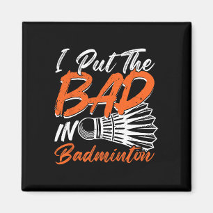 Funny Badminton Humour Smash Shuttle Birdie Sport Magnet
