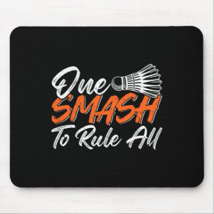 Funny Badminton Humour Smash Shuttle Birdie Sport Mouse Mat