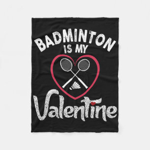 Funny Badminton Is My Valentine Coach Player Fan L Fleece Blanket