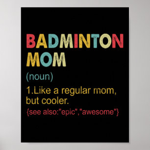 Funny Badminton Mum Definition Badminton Mum For W Poster