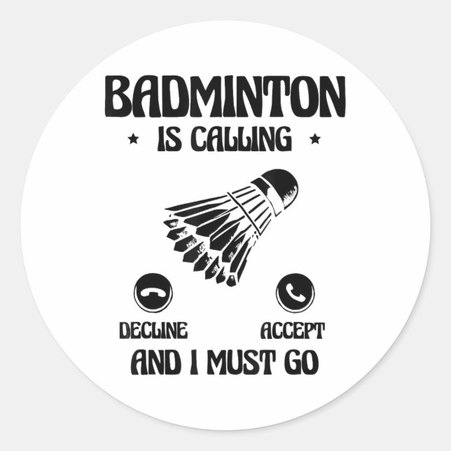 Funny Badminton Player Love Shuttle Design 2  Classic Round Sticker (Front)